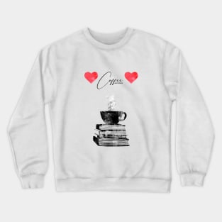 Cup of coffee and books Crewneck Sweatshirt